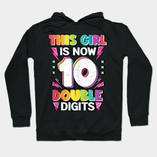 This Girl Is Now 10 Double 10th birthday Hoodie